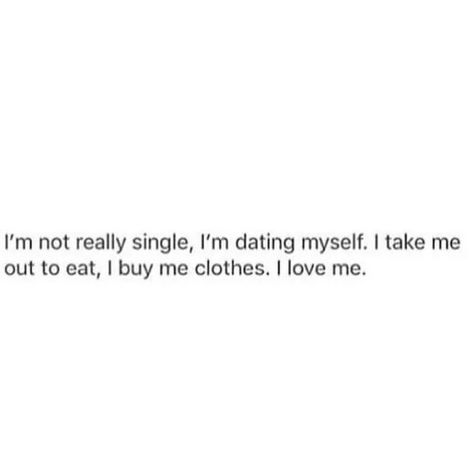 Haha Take Myself On A Date, Date Quotes, Dating Myself, Date Me, Take Me Out, Love Eat, Dating Quotes, Looking For Love, True Quotes