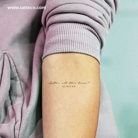 After All This Time Always Tattoo, France Tattoo Ideas, Always Harry Potter Tattoo, Always Tattoo, Hp Tattoo, Tattoo Board, Harry Potter Tattoo, Harry Potter Tattoos, After All This Time