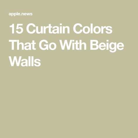 15 Curtain Colors That Go With Beige Walls Curtain Colors, Balanced Beige, Tan Walls, Beige Curtains, Accessible Beige, Grey Couches, Best Paint Colors, Cool Curtains, Curtain Wall