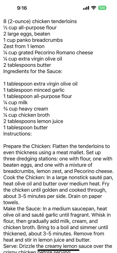 Lemon Pecorino Crusted Chicken with Creamy Lemon Sauce
Prep Time: 15 minutes | Cook Time: 25 minutes | Total Time: 40 minutes
Servings: 4 servings
Calories: 420 kcal per serving Creamy Lemon Sauce, Pecorino Romano Cheese, Chicken Tenderloins, Crusted Chicken, Lemon Sauce, Bread Crumbs, Minced Garlic, Chicken Broth, Broth