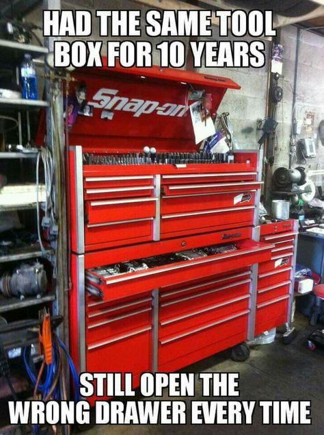 I totally know the feelong Snap On Tool Box, Mechanics Jokes, Organized Tools, Snap On Tool, True Meme, Mechanic Tool Box, Truck Memes, Truck Mechanic, Box Pictures