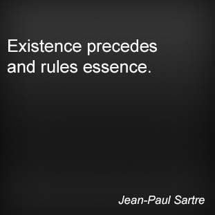 Existence precedes and rules essence. Jean-Paul Sartre Existence Precedes Essence, Jean Paul Sartre, Eckhart Tolle, Blue Moon, Jean Paul, Wisdom Quotes, Essence, Moon, Quotes