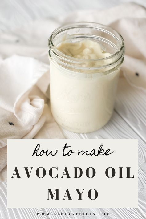 Avocado Oil Mayonnaise Recipe, Paleo Mayonnaise, Homemade Mayonnaise Recipe, Avocado Oil Mayo, How To Make Mayonnaise, Healthy Avocado, Lent Recipes, Homemade Mayo, Mayonnaise Recipe