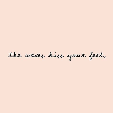 self love, waves, ocean, kiss, pink, quote, the waves kiss your feet Historical Places Quotes, Ocean Quote, Beauty Blogging, Citations Instagram, Summer Quote, Trend Outfit, Boho Jewels, Fishing Kayak, Historical Places