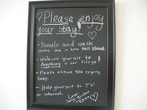 Guest Room Chalkboard - where towels are, help yourself to the fridge, etc. GREAT idea! Airbnb Ideas, Airbnb House, Exterior Home, Cute Frames, Spare Room, Chalkboard Art, Humble Abode, Furniture Arrangement, Guest Bathroom