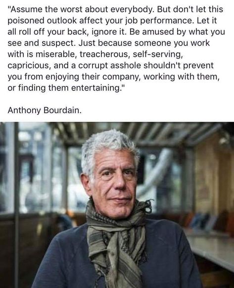 Travel Quotes Anthony Bourdain, Anthony Bourdain Style, Unreasonable Hospitality, Tony Bourdain, Bourdain Quotes, Anthony Bourdain Quotes, Anthony Bourdain, Quotable Quotes, Inspirational People