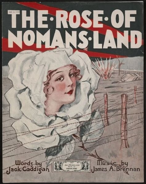 Rose Of No Mans Land, Red Cross Nurse, No Man's Land, Nurse Art, Nostalgic Images, American Red Cross, Indigenous Culture, Vintage Sheet Music, La Rose