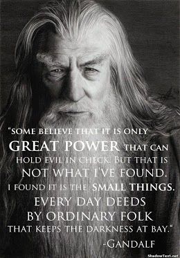 Lord of the Rings - Gandalf this is true in society as well. the big bad government cant fix things, only the people taking initiative to FIX a broken world will ever amount to anything Jrr Tolkien Quotes, Lord Of The Ring, Tolkien Quotes, Long White Hair, Movies Quotes, Famous Movie Quotes, Jrr Tolkien, The Lord Of The Rings, Gandalf