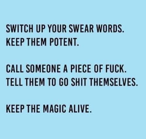 Swear Quotes, Swear Words Quotes, Swear Words, Sarcastic Quotes Funny, Twisted Humor, New And Improved, Work Humor, Sarcastic Quotes, Funny Signs