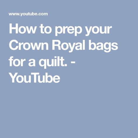 How to prep your Crown Royal bags for a quilt. - YouTube Crown Royal Bags Ideas, Crown Royal Blanket, Crown Royal Bag Quilt, Crown Royal Crafts, Crown Bag, Crown Royal Quilts, Crochet Poppy Pattern, Calming Jar, Crown Royal Drinks