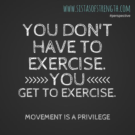 You don't HAVE to exercise, you GET to exercise. Movement is a privilege! Strength Training Quotes, Good Health Quotes, Strength Training For Women, Training Motivation Quotes, Pilates Quotes, Workout Quotes, Fitness Motivation Quotes Inspiration, Gym Quote, Workout Memes