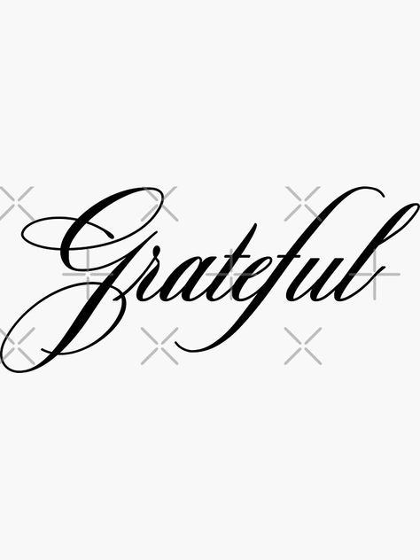 "Grateful Word Text Graphic" Sticker for Sale by ClaudiaFlores | Redbubble Grateful Tattoo, Word Stencils, Word Text, Text Graphic, Old English, Body Art Tattoos, Art Tattoo, Body Art, Tattoos