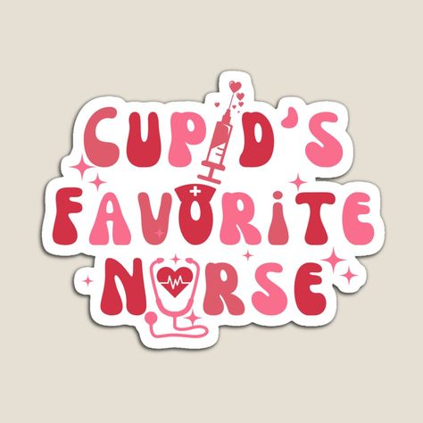 Get my art printed on awesome products. Support me at Redbubble #RBandME: https://www.redbubble.com/i/magnet/Cupid-s-Favorite-Nurse-RN-Valentines-Day-ER-Nurse-Valentines-Day-Sweater-Registered-Nurse-Vday-by-MotivaChic/157486724.TBCTK?asc=u Medical Valentines, Nurse Valentine, Medical Valentines Puns, Funny Nurse Valentines Cards, Certified Registered Nurse Anesthetist, Er Nurse, Registered Nurse, Spread Love, Birthday Gift Ideas