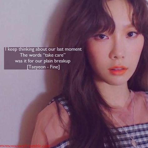 Fine Taeyeon, Taeyeon Fine, Taeyeon Aesthetic, Quotes Kpop, Aesthetic Lyrics, Taeyeon Jessica, K Quotes, Understand Me, Korean Quotes