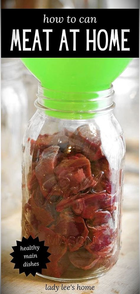 Canning Meat In A Jar, Canning Venison, Meat Preservation, Healthy Main Dishes, Pressure Canning Meat, Easy Meals Healthy, Preserving Fruit, Canning Meat, Canned Meats