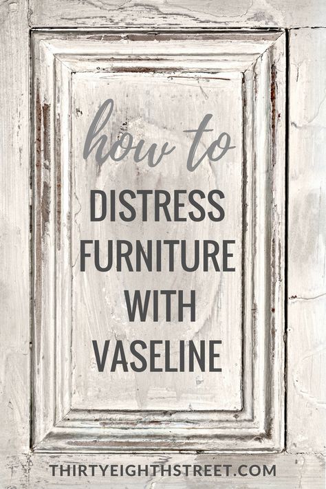 Learn How To Distress Furniture With Vaseline! Easy furniture paint distressing method for a chippy worn finish. Grey Distressed Furniture, How To Distress Furniture, White Distressed Furniture, Refurbished Furniture Diy, Distress Furniture, Distressed Furniture Diy, Distressed Furniture Painting, Furniture Dresser, Pallet Patio Furniture