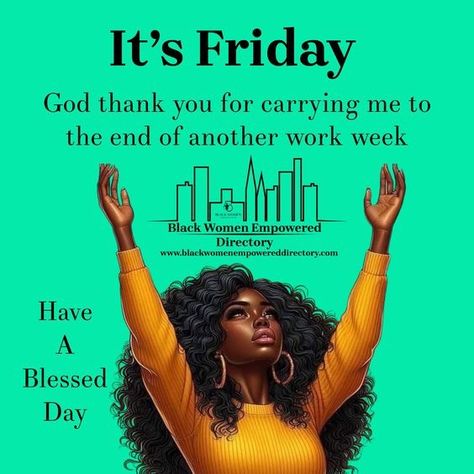 African American Friday, Friday Greetings, Week Blessings, African American Expressions, Blessing Quotes, Friday Blessings, Positive Quotes For Women, Weekday Quotes, Friday Quotes