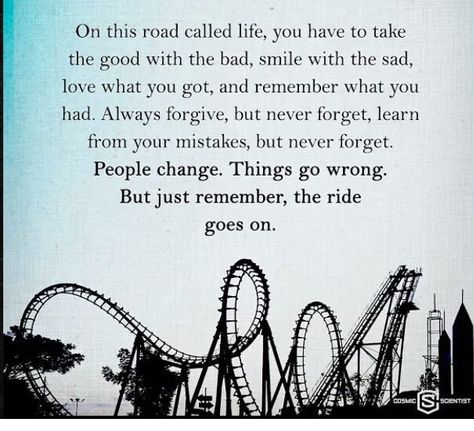 The beat goes on. Ride it until the wheels fall off. You have one life to live live it to the fullest!   www.jackiesbc16.com  Friend or follow Jackie Nelson @jackiesbc16 @browninkus  #inspiration #motivation #grateful #happysunday #lawofattraction #follow #follow4follow #jackiesbc16 #browninkus Life Is A Rollercoaster Quotes, Life Is A Rollercoaster, Infinity Quotes, Forgive But Never Forget, Riding Quotes, Life Sayings, Couple Stuff, Learn From Your Mistakes, Ride It