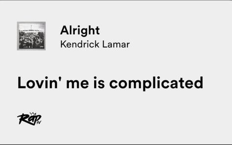 Alright Kendrick Lamar, Lyrics Kendrick Lamar, Stand Out Quotes, Kendrick Lamar Lyrics, Lyrics Spotify, Music Nerd, Soothing Quotes, Unspoken Words, Rare Words