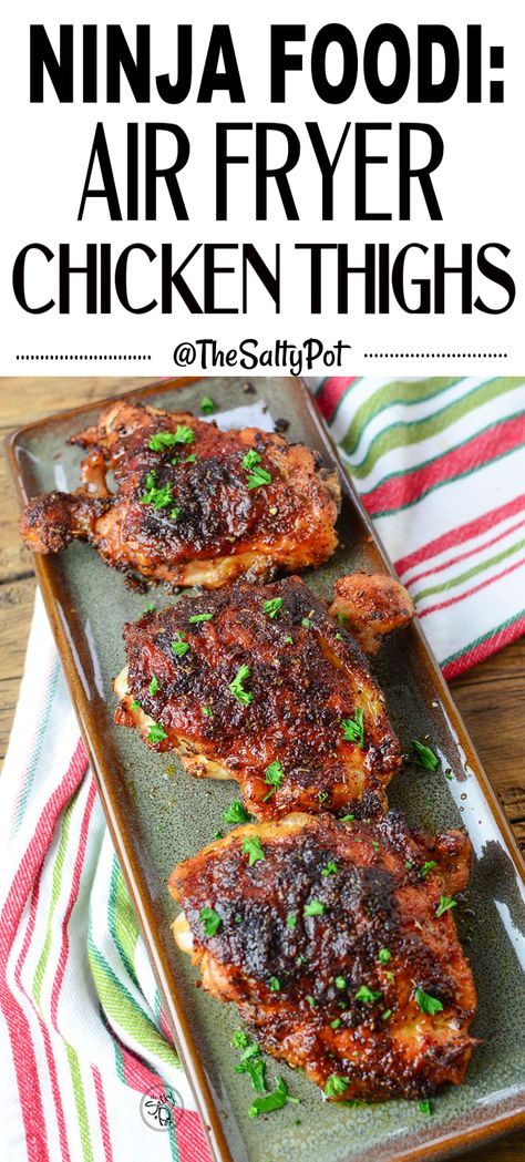 Ninja Foodi Air Fryer Chicken Thighs Whole Roast Chicken Recipe, Air Fryer Recipes Chicken Thighs, Keto Chicken Thighs, Healthy Chicken Thigh Recipes, Cooking Chicken Thighs, Ninja Cooking System Recipes, Bbq Chicken Thighs, Air Fryer Chicken Thighs, Winning Recipes