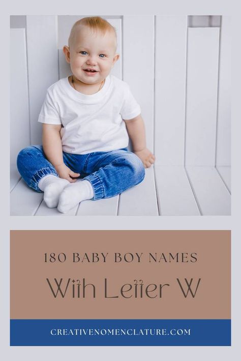 180 Baby Boy Names With The Letter W - Creative Nomenclature W Boy Names Baby, W Baby Names, Werner Heisenberg, English Surnames, Old English Words, Odin God, Middle English, Town Names, Letter W