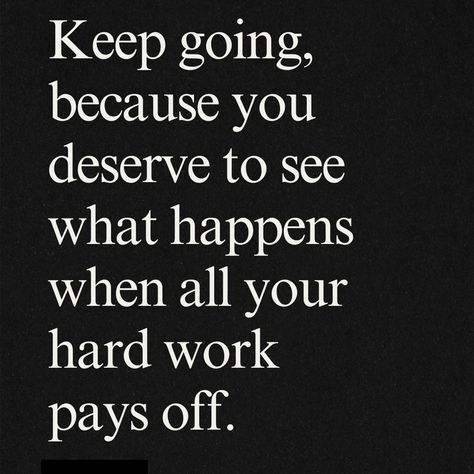 You deserve every #success! "The journey is the reward" but do not quit before you get the positive reward you have earn through your hard work! Remember there are always people cheering for you every day even if it is hard to believe! Hard Work Pays Off, Reward Yourself, Entrepreneur Quotes, Keep Going, Hard Work, You Deserve, The Journey, Wise Words, Work Hard