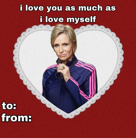 Sue Sylvester Funny, Sue Sylvester Icon, Glee Valentines Cards, Sue Sylvester, Glee Funny, Glee Memes, Nick And Jess, Blaine And Kurt, Small Pretty Tattoos