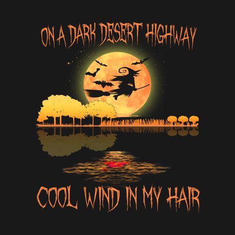 Dark Desert Highway, Blends Activities, On A Dark Desert Highway, Dark Desert, Desert Highway, Halloween Text, Hair In The Wind, Wind In My Hair, Blood Moon