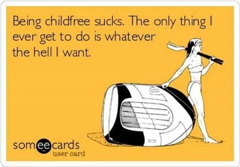 Not Having Kids, Child Free, Baby Sleep Problems, E Card, Someecards, Free Kids, Baby Sleep, I Laughed, I Want