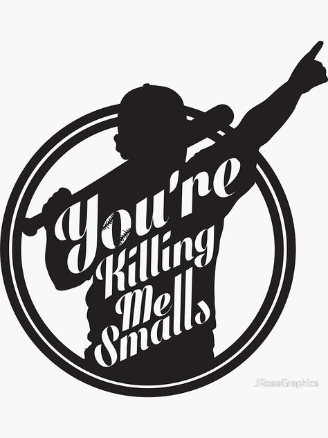 "You're Killing Me Smalls Baseball Sandlot MLB Sports" Sticker by JRoseGraphics | Redbubble Baseball Stickers, Sticker Board, Killing Me Smalls, Halloween Vinyl, Sandlot, The Sandlot, Cricut Projects Beginner, Killing Me, Baseball Svg