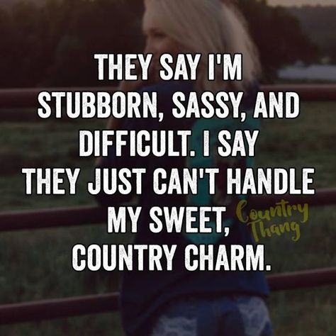 24 Hilarious and Funny Quotes for Sharp-Tongued Women - Cowgirl Quote, Cowboy Quotes, Country Girl Life, Cowgirl Quotes, Southern Sayings, Country Girl Quotes, Country Quotes, Funny Girl Quotes, Witty Quotes