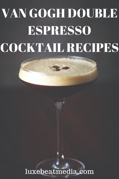 Van Gogh Espresso Martini, Van Gogh Espresso Vodka Recipes, Espresso Vodka Drinks, Espresso Drink Recipes, Espresso Vodka, Martini Recipes Vodka, Espresso Drink, Drink Recipies, Espresso Martini Recipe