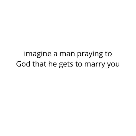 God Send Me A Good Man, How To Treat A Man, Praying As A Couple, A Godly Man, Man Of God Future Husband, God Bring Me A Good Man, Dating To Marry, A Man Praying To God, Praying Relationship Goals