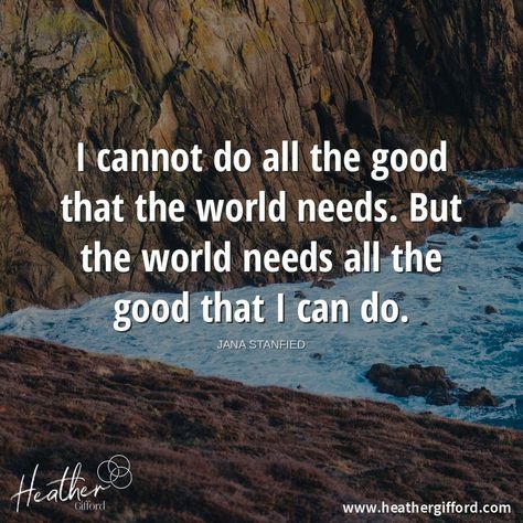 I Cannot Do All The Good The World Needs, The World Is Changed By Your Example, World Revolves Around You Quote, Wayne’s World Quotes, The Road To Success Is Always Under, Woman Business Owner, I Can Not, Feeling Happy, Rainy Days