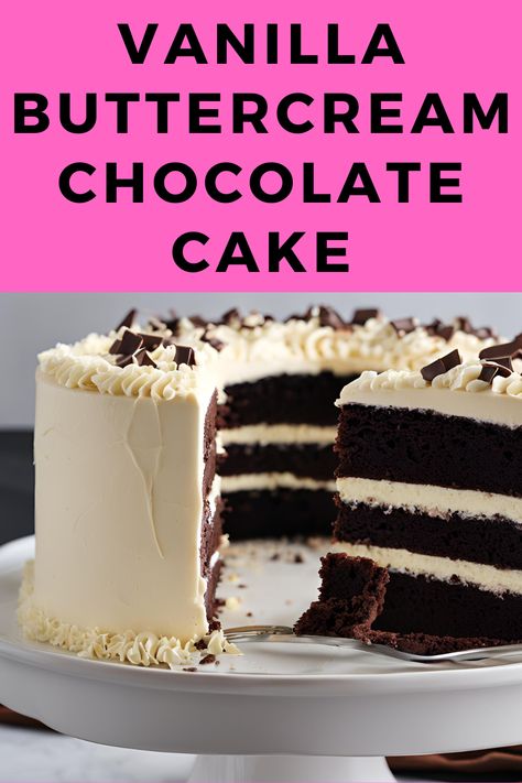 A Vanilla Buttercream Chocolate Cake combines rich, moist chocolate cake layers with creamy, smooth vanilla buttercream frosting. The contrast between the decadent chocolate and the light, sweet vanilla creates a perfect balance of flavors. It's a classic, indulgent dessert ideal for celebrations or any special occasion. Chocolate Cake Vanilla Buttercream, Chocolate Cake With Vanilla Frosting, Vanilla Cake With Chocolate Frosting, Vanilla And Chocolate Cake, Chocolate Cake Layers, Buttercream Chocolate, Vanilla Buttercream Frosting, Vanilla Icing, Cake Layers