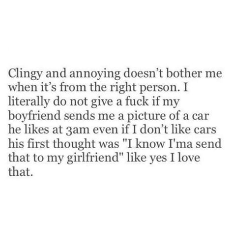 . I Like Clingy Quotes, Simply Me Quotes, Clingy Quotes, Bitter People Quotes, Liking Someone Quotes, When Someone Loves You, Secret Crush Quotes, This Kind Of Love, Missing You Quotes