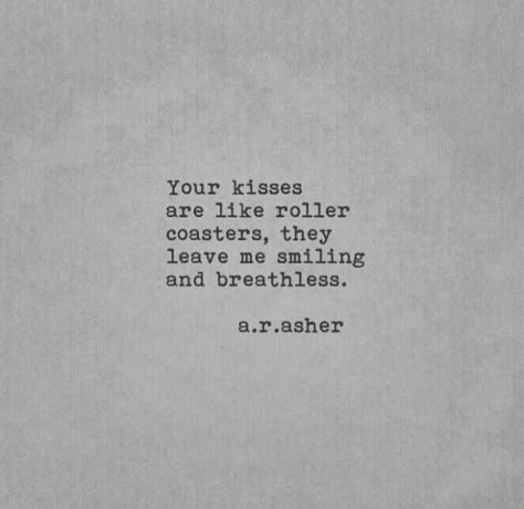 Your kisses....❤️❤️❤️ Kissing Quotes Passionate, Sweet Message For Husband, Lgbt Love Quotes, Quotes About Kissing, Kiss Poem, A R Asher, Flirty Memes, Kissing Quotes, Message For Husband