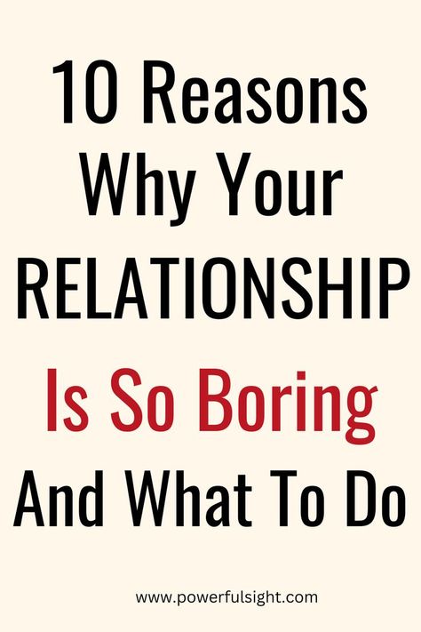 Why Is My Relationship Boring? Here's Why And What To Do Boring Relationship, So Bored, Are You Bored, Relationship Advice Quotes, My Relationship, Healthy Relationship Tips, After Break Up, Advice Quotes, Marriage Tips