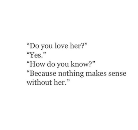 Reverse the roles and this is how I feel about you... Nothing makes sense without you and I am lost Nothing Makes Sense, One Sided Love, Truth Quotes, Without You, Hopeless Romantic, Romantic Quotes, How I Feel, Quote Aesthetic, Pretty Quotes