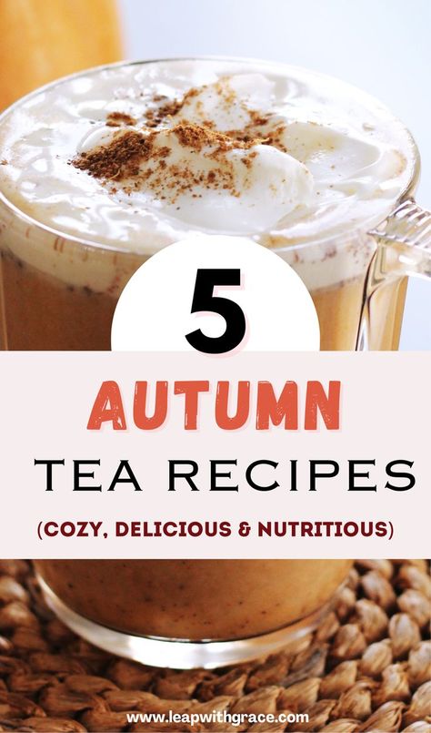 5 Cozy Fall and Autumn Tea recipes for the changing wether. They are healthy and nutritious and will make you feel warm and cozy inside. Fall Tea Time Recipes, Hot Tea Ideas Drinks, Hot Water Drinks, Fall Tea Drink Recipes, Fall Hot Tea Recipes, Fall Teas Recipes, Bedtime Tea Recipes, Breakfast Tea Recipes, Warm Tea Recipes