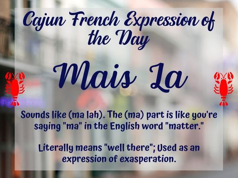 Cajun French Sayings, Cajun Sayings, Louisiana Creole Language, Creole French, Creole Words, Creole Language, Fluent French, French Sayings, Pagan Life