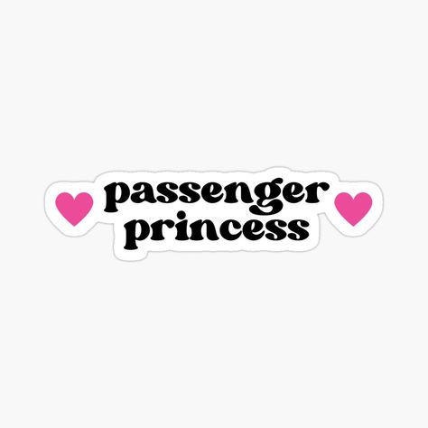 Passenger princess quote sticker with pink heart Girly Stickers Aesthetic, Girly Aesthetic Stickers, Passenger Princess Aesthetic, Barbie Aesthetic Sticker, Passenger Princess Sticker, Passenger Princess, Stickers Aesthetic, Coquette Laptop Stickers, Coquette Stickers Printable Pink