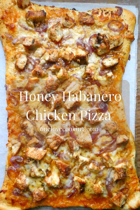 Habanero Chicken, Habanero Recipes, Honey Pizza, Pizza Recipes Homemade, Chicken Pizza, Xmas Food, A Pizza, Pizza Oven, Homemade Pizza