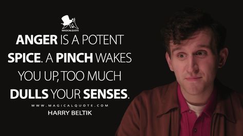 Harry Beltik: Anger is a potent spice. A pinch wakes you up, too much dulls your senses. #HarryBeltik #TheQueensGambit #TheQueensGambitNetflix #TheQueensGambitQuotes #anger Harry Beltik, Vasily Borgov, Spice Quotes, Netflix Quotes, Queens Gambit, Anger Quotes, Profound Quotes, Most Famous Quotes, The Queen's Gambit