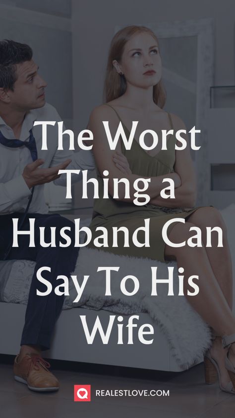 The Worst Thing a Husband Can Say To His Wife - Realest Love Relationship Verses, Bad Husband, Emotional Landscape, Happy Marriage Tips, Affair Recovery, Cheating Husband, Feeling Inadequate, Physical Intimacy, Wife Quotes