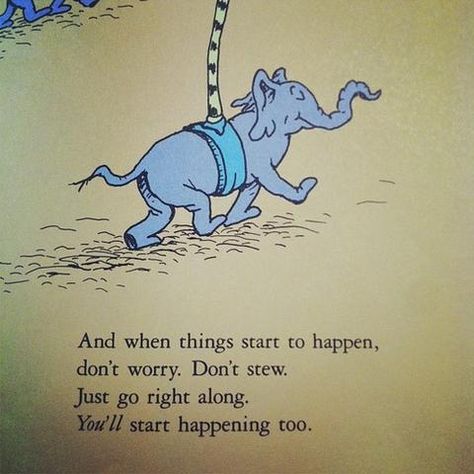 10 Inspirational Elephant Quotes You Need Right Now – Quan Jewelry Elephant Quotes, Dr. Seuss, Dr Seuss Quotes, Seuss Quotes, Motivation Positive, Quotable Quotes, Dr Seuss, Birthday Quotes, Pretty Words