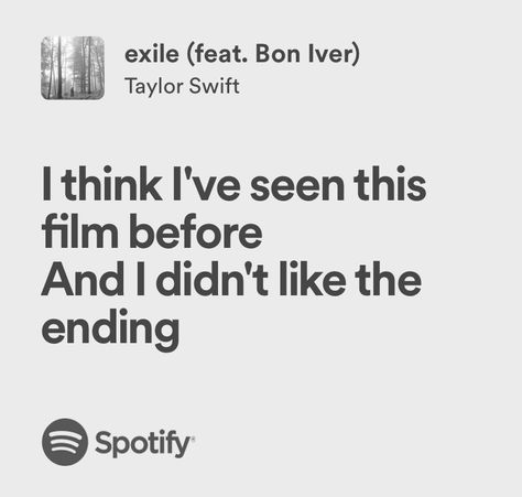 exile - taylor swift Unhinged Taylor Swift Lyrics, Exile Lyrics, Exile Taylor Swift, Folklore Lyrics, Real Lyrics, Taylor Swift Lyric Quotes, Sister Songs, Lyrics To Live By, Taylor Lyrics