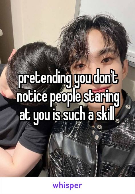 pretending you don't notice people staring at you is such a skill People Staring At You, People Staring, I Just Dont Care, Pretty Brown Eyes, Silly Kids, Staring At You, Pretty When You Cry, Friends Laughing, Why Do People