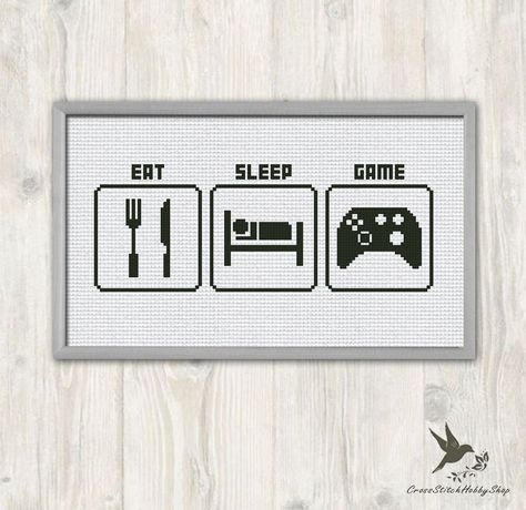 Eat Sleep Game cross stitch pattern, gamer gift, gamer cross stitch pattern, modern cross stitch pattern, needlecraft by CrossStitchHobbyShop on Etsy Gamer Cross Stitch, Lily Quotes, Science Embroidery, Nerdy Diy, Game Cross Stitch, Cross Stitch Games, Snitches Get Stitches, Taking Back Sunday, Pattern Game