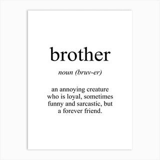 Brother Meaning, Quotes Brother, Mother Theresa Quotes, Meaning Art, Birthday Cards For Brother, Brother Quotes, Quote Art Print, One Word Quotes, Quote Art